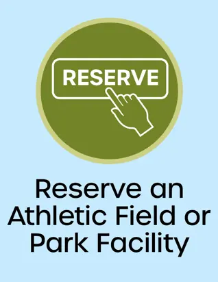 Reserve an Athletic Field or Park Facility icon hand over a reserve button, opens new window