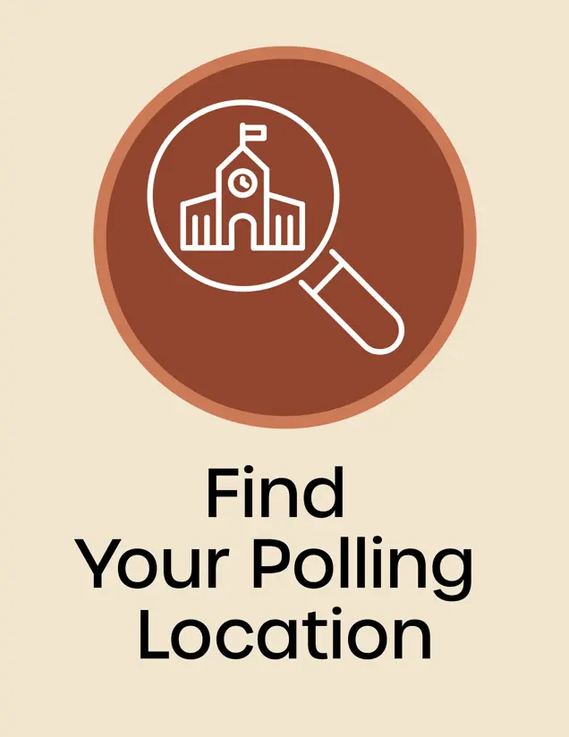 Find your polling location button magnifying glass over a building Opens in new window